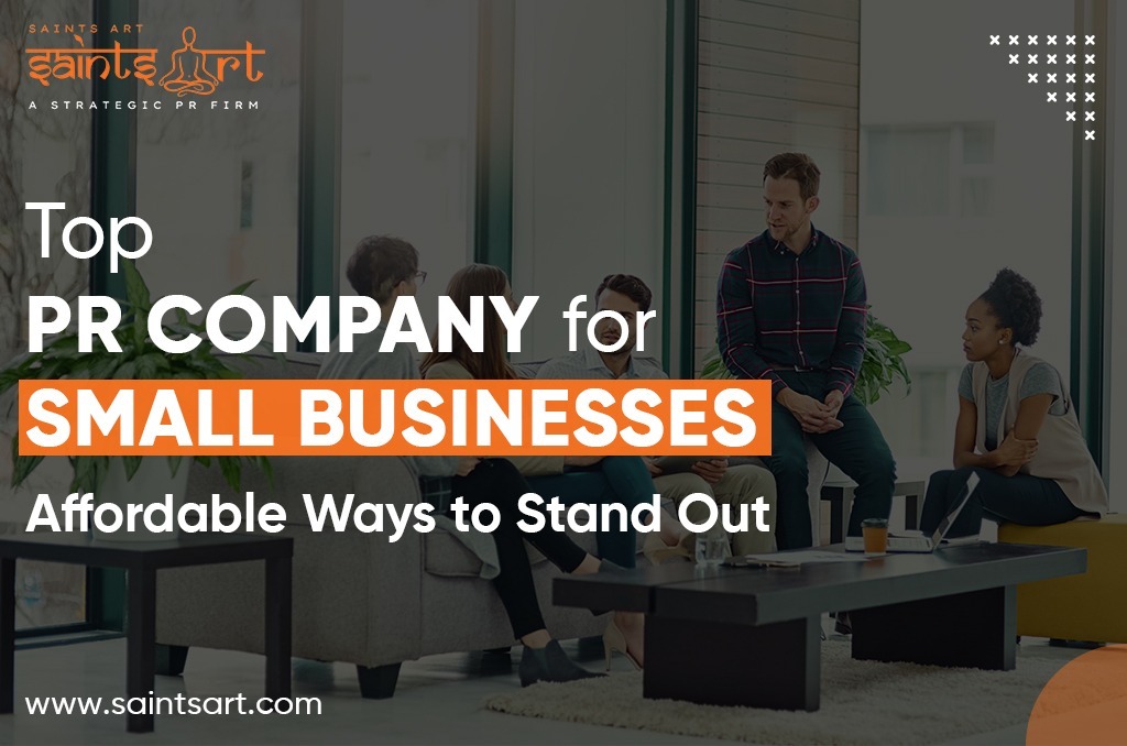 Top PR Company for Small Businesses: Affordable Ways to Stand Out