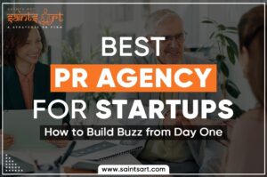Best PR Agency for Startups: How to Build Buzz from Day One