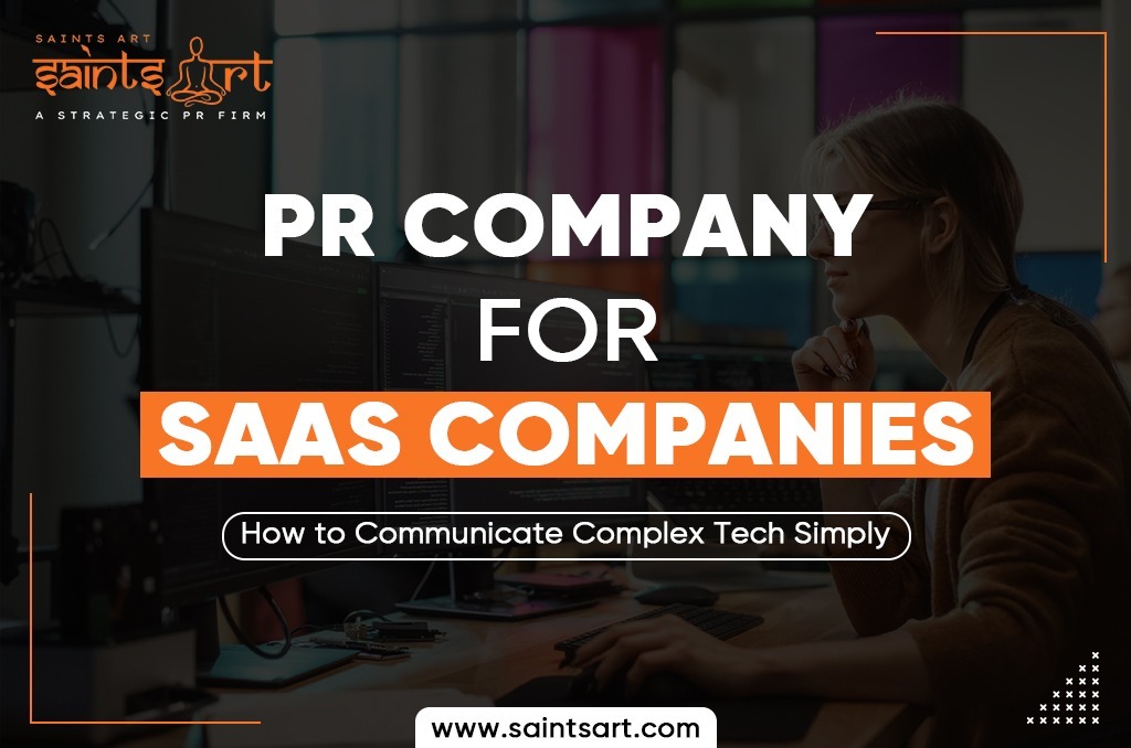 PR Company for SaaS Companies: How to Communicate Complex Tech Simply