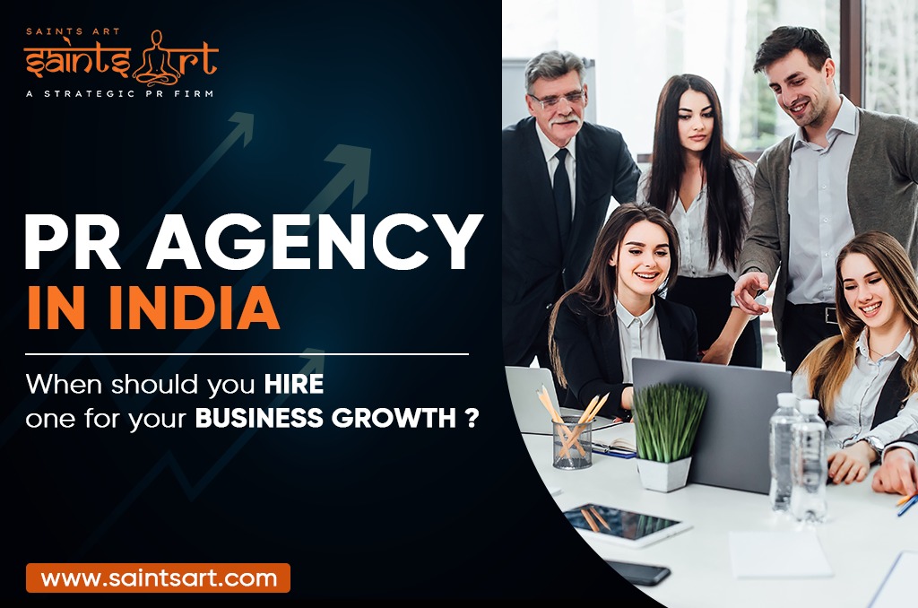 PR Agency in India When Should You Hire One for Your Business Growth