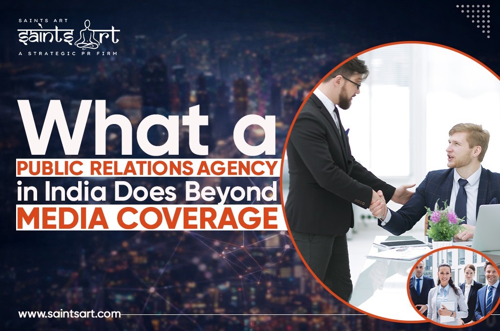 What a Public Relations Agency in India Actually Does (Beyond Just Media Coverage)