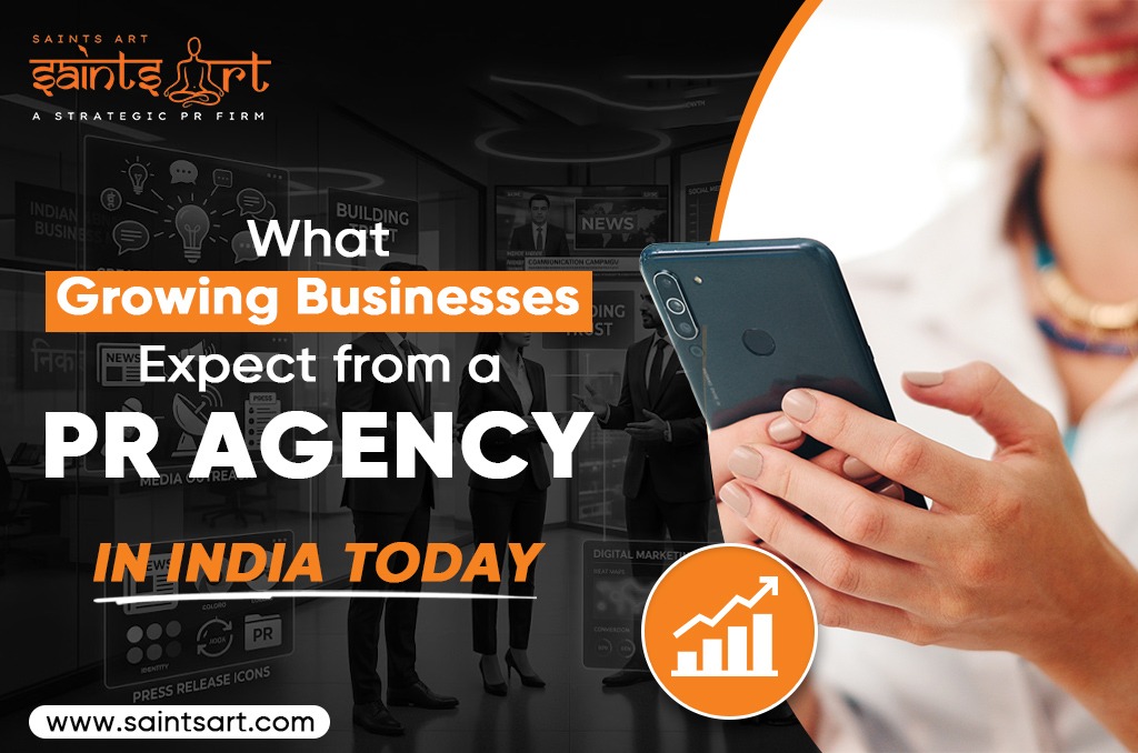 What Growing Businesses Expect from a PR Agency in India Today