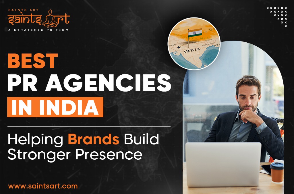 Best PR Agencies in India Helping Brands Build Stronger Presence