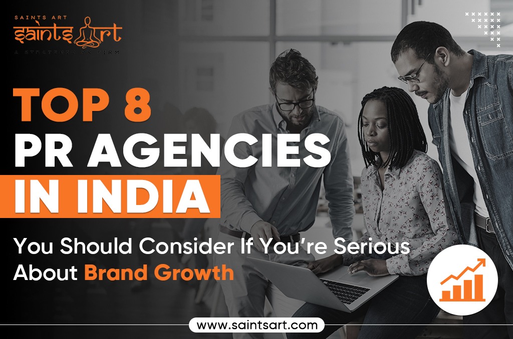 Top 8 PR Agencies in India You Should Consider If You’re Serious About Brand Growth