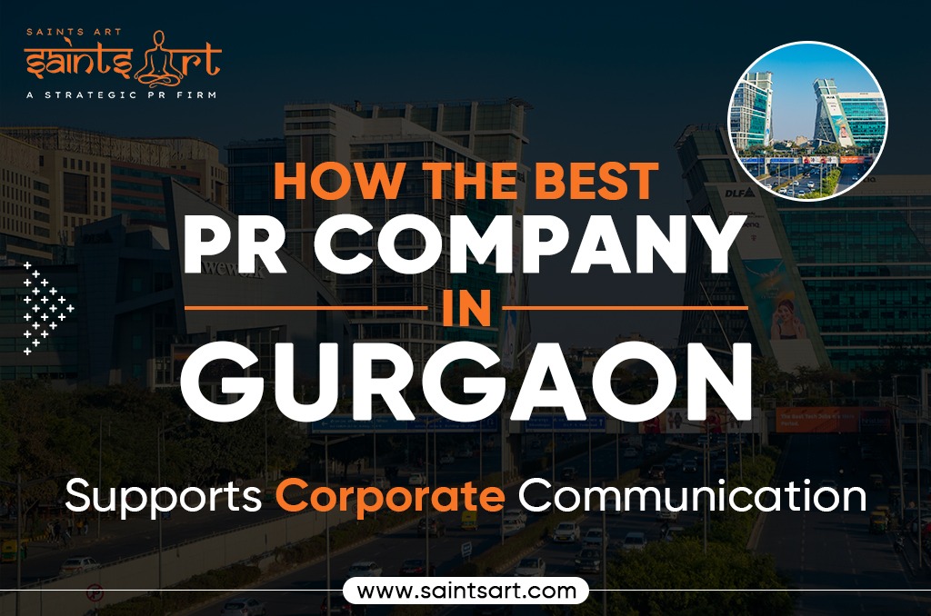 How the Best PR Company in Gurgaon Supports Corporate Communication
