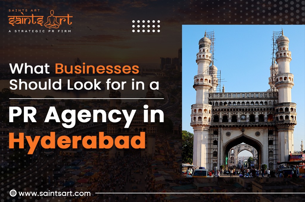 What Businesses Should Look for in a PR Agency in Hyderabad