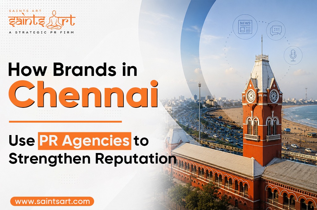 How Brands in Chennai Use PR Agencies to Strengthen Reputation