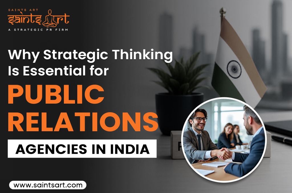 Why Strategic Thinking Is Essential for Public Relations Agencies in India
